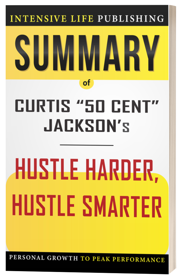 Summary of Hustle Harder, Hustle Smarter
